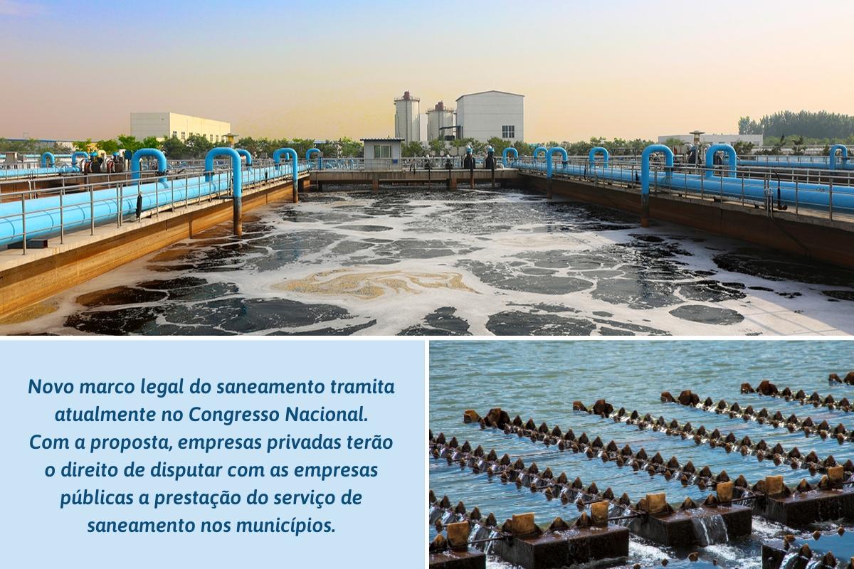 Novo marco legal do saneamento tramita atualmente no Congresso Nacional Com a proposta, empresas privadas terão o direito de disputar com as empresas públicas a prestação do serviço de saneamento nos municípios.
