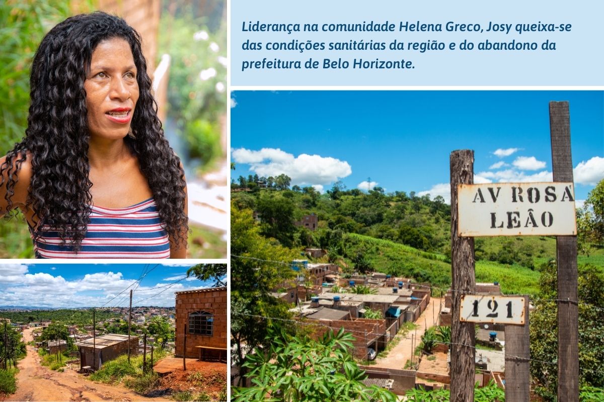Liderança na comunidade Helena Greco, Josy queixa-se das condições sanitárias da região e do abandono da prefeitura de Belo Horizonte.