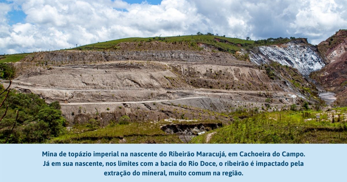 Mina de topázio imperial na nascente do Ribeirão Maracujá, em Cachoeira do Campo. Já em sua nascente, nos limites com a bacia do Rio Doce, o ribeirão é impactado pela extração do mineral, muito comum na região.