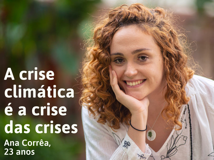 Ana Corrêa, de Belo Horizonte,  é fundadora da Uniclima, iniciativa criada para promover a sustentabilidade dentro das instituições de ensino superior. "A crise climática é a crise das crises"