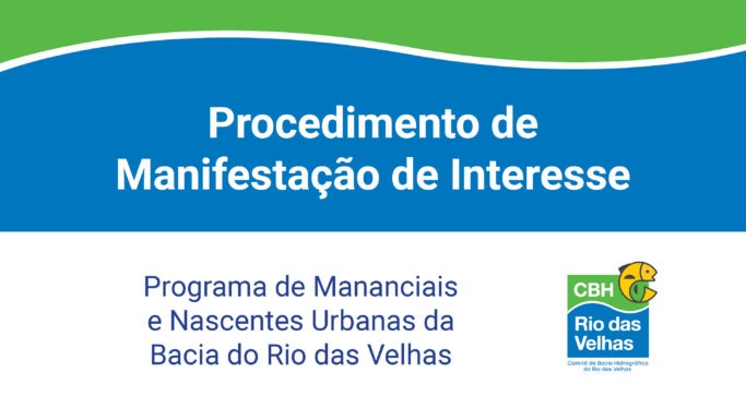 CBH Rio das Velhas lança PMI para implementação do Programa de Mananciais e Nascentes Urbanas